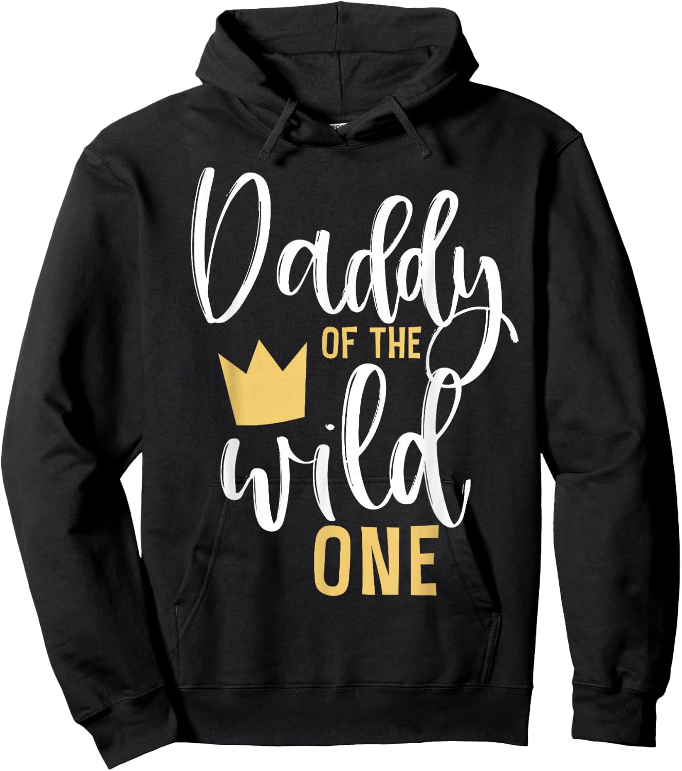 Daddy of the Wild One Shirt 1st Birthday First Thing Dad Hoodie - Hoodie | Black