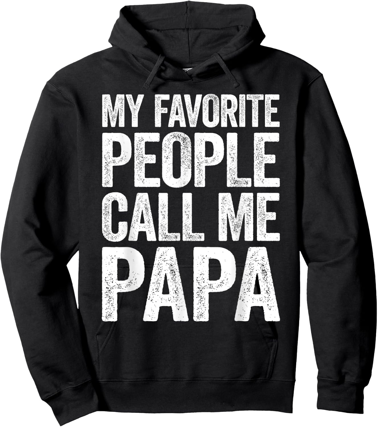 My Favorite People Call Me Papa Shirt Grandpa Fathers Day Hoodie - Hoodie | Black