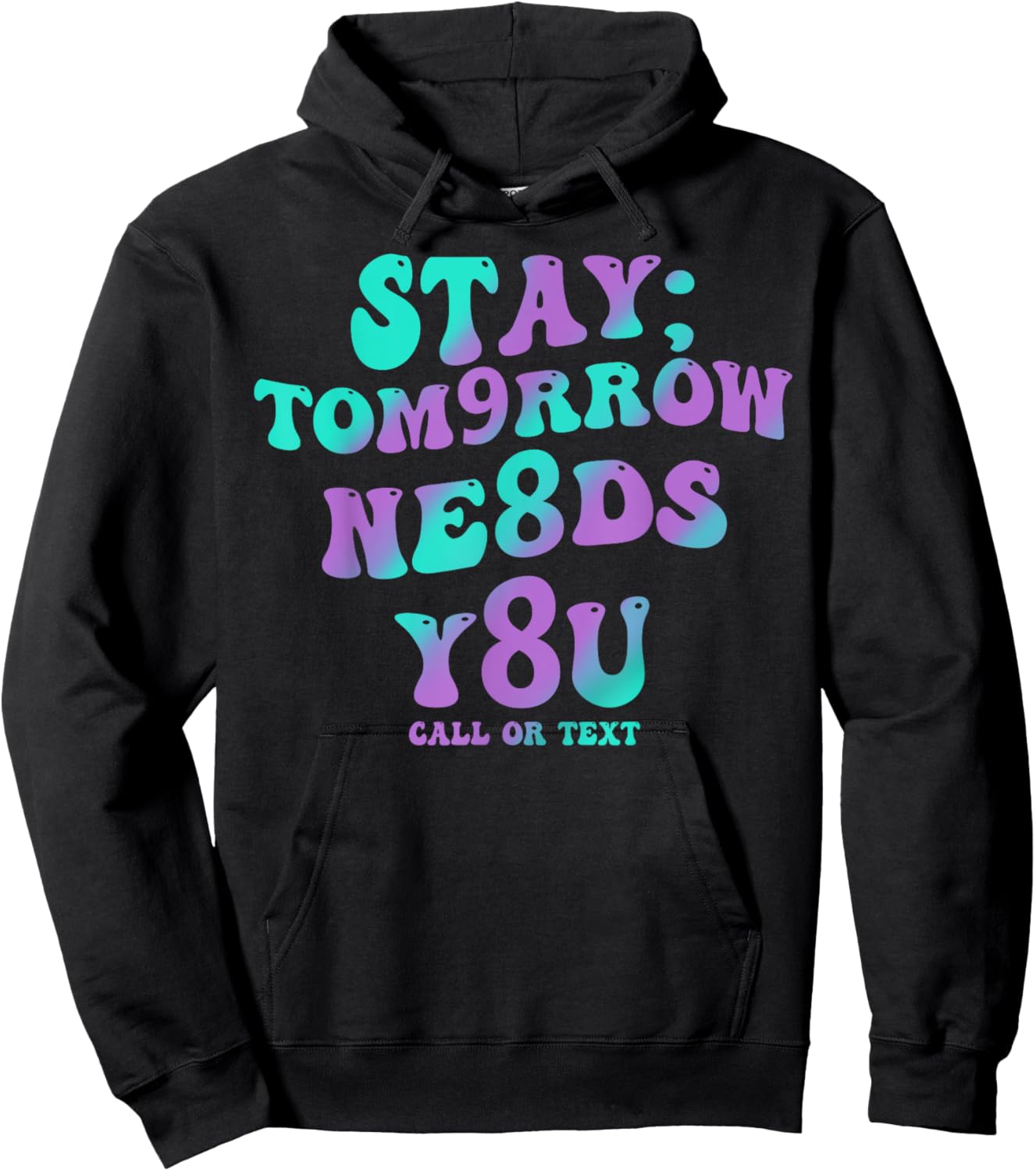 Stay Tomorrow Needs You 988 Suicide Prevention Awareness Hoodie - Hoodie | Black