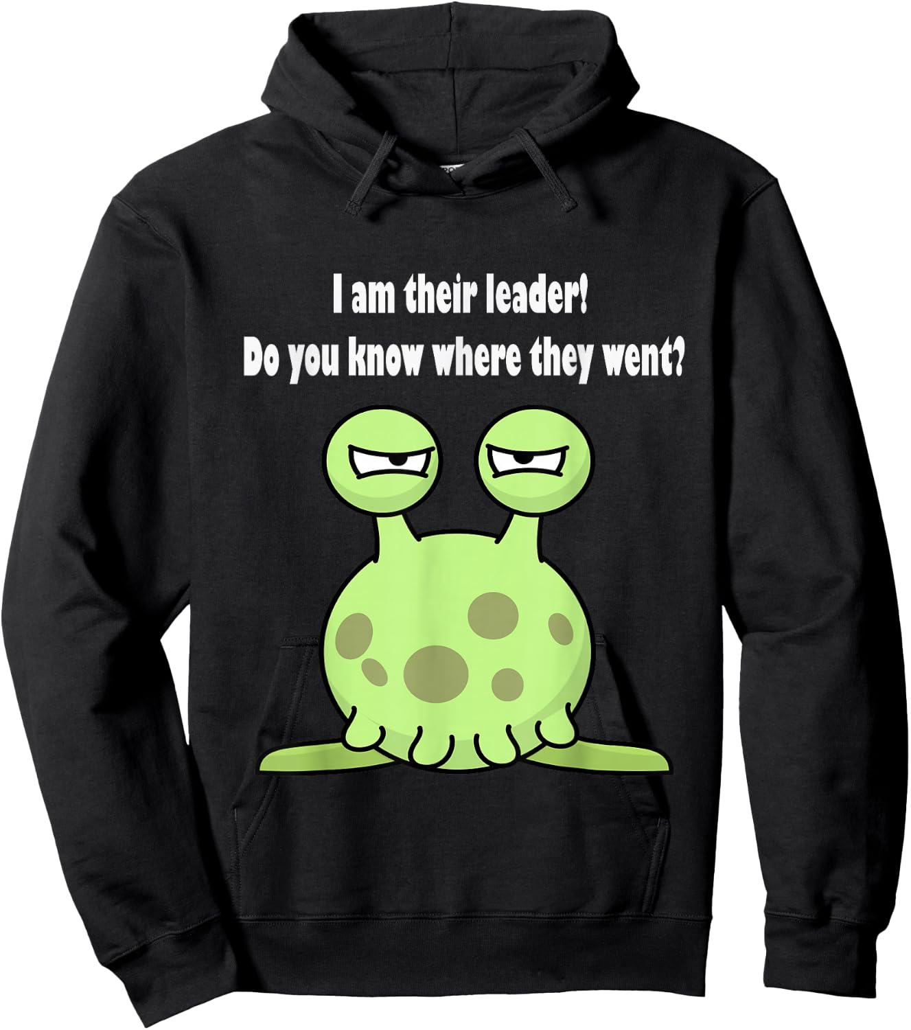 I am their leader do you know where they went? Hoodie - Hoodie | Black