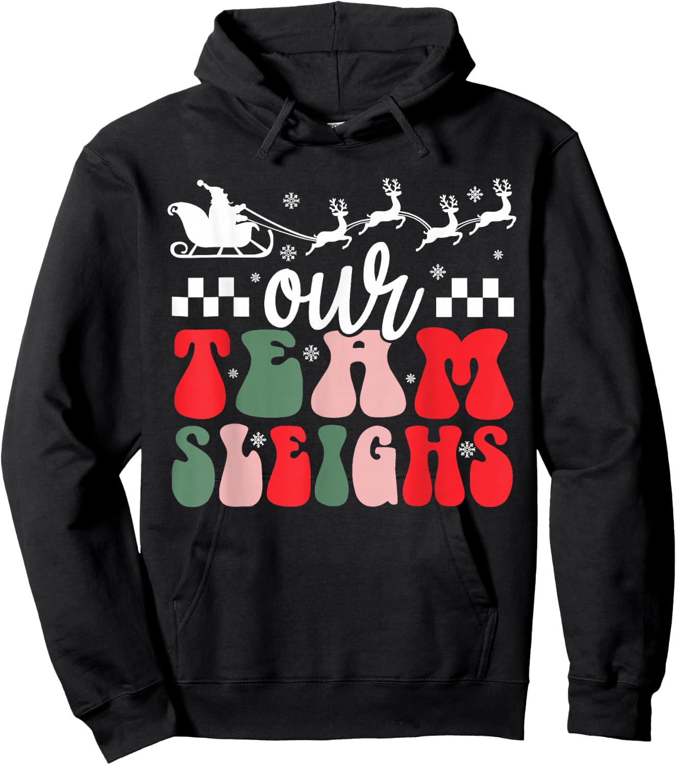 Our Team Sleighs Christmas Family Pajama Xmas Holiday Hoodie - Hoodie | Black