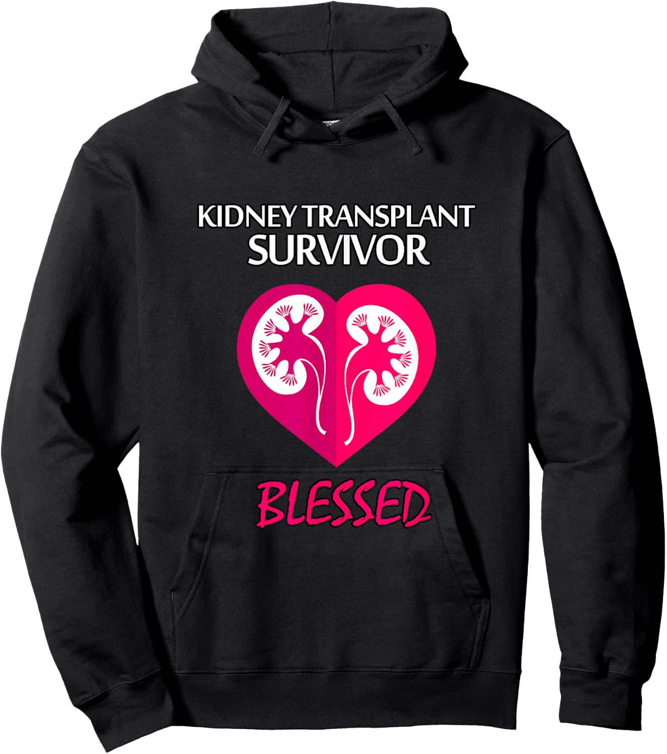 Kidney Disease Transplant Survivor, Blessed T Shirt Hoodie - Hoodie | Black