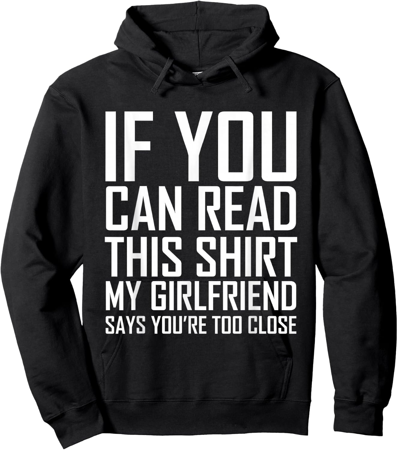 If You Can Read This My Girlfriend Says Too Close Shirt Hoodie - Hoodie | Black