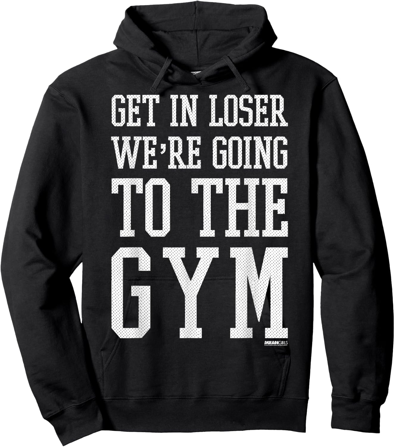 Mean Girls Get In Loser We're Going To The Gym Hoodie - Hoodie | Black