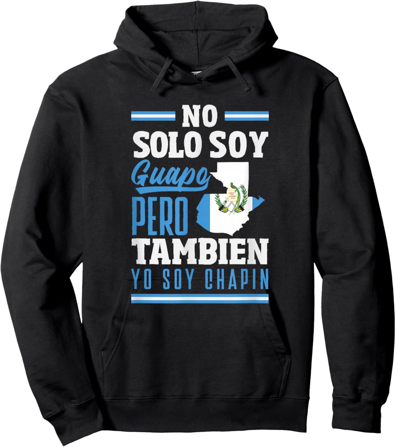 No Solo Soy Guapo Pero Tambien Yo Soy Chapin Hoodie - Hoodie | Black
