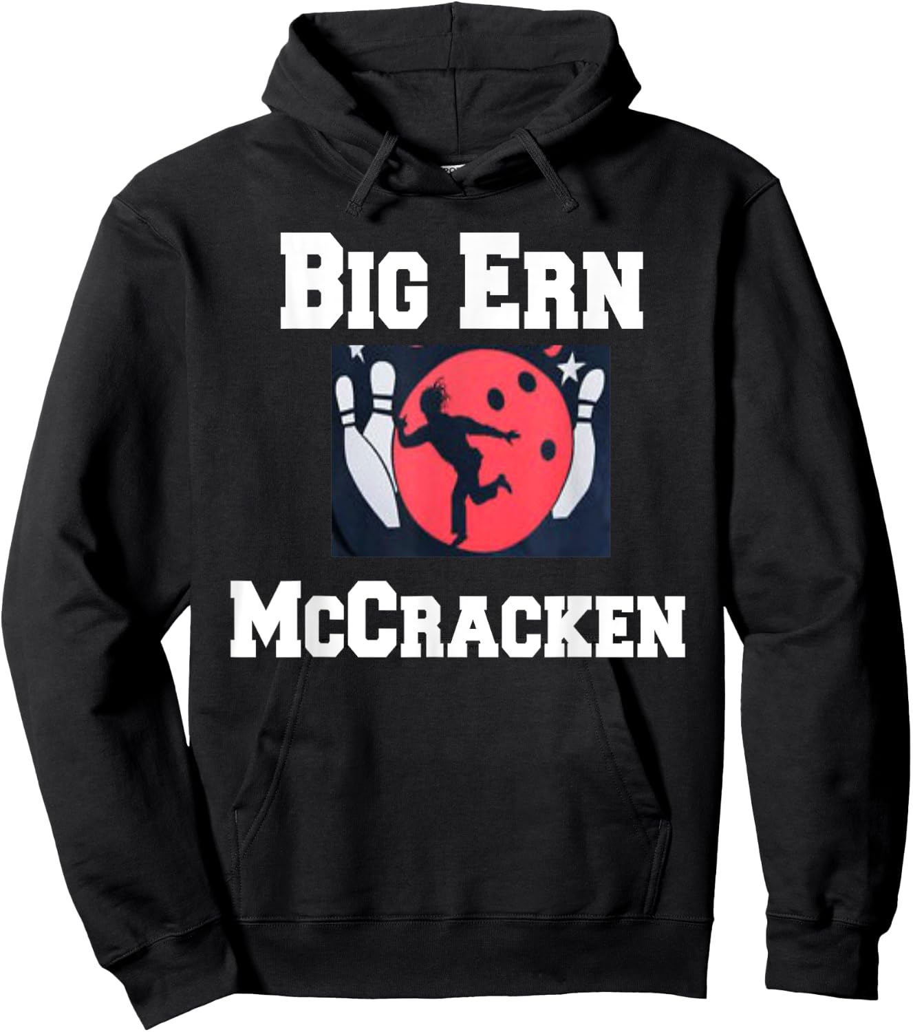 Big Ern McCracken funny king pin bowling t shirt Hoodie - Hoodie | Black