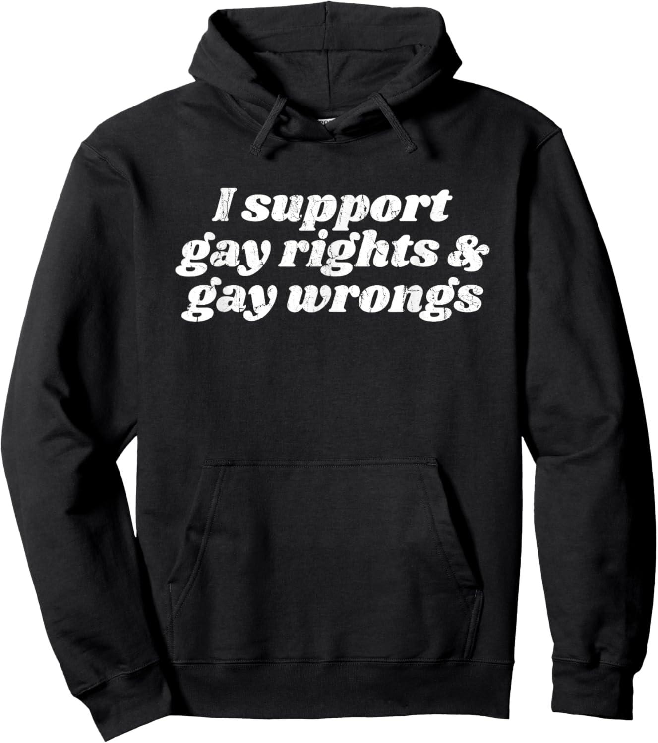 I Support Gay Rights & Gay Wrongs Hoodie - Hoodie | Black