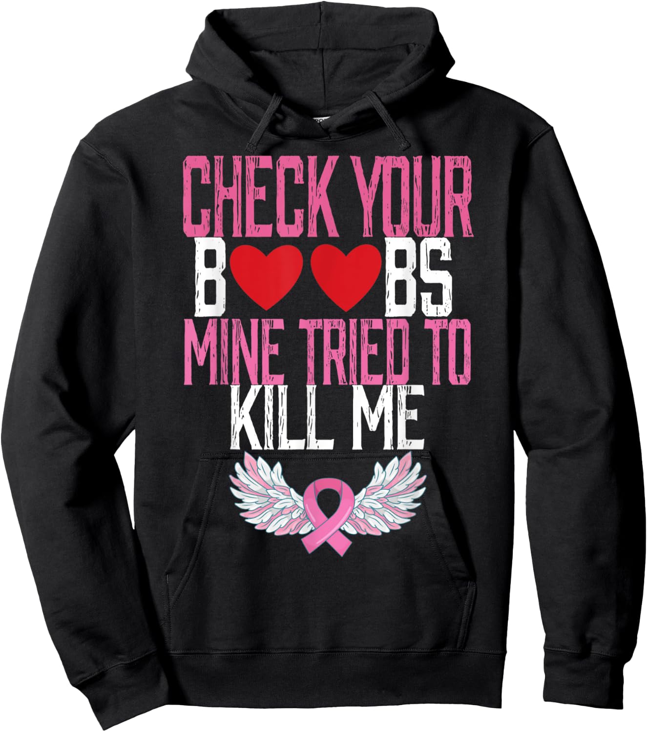 Breast Cancer Check Your Boobs Mine Tried To Kill Me Hoodie - Hoodie | Black