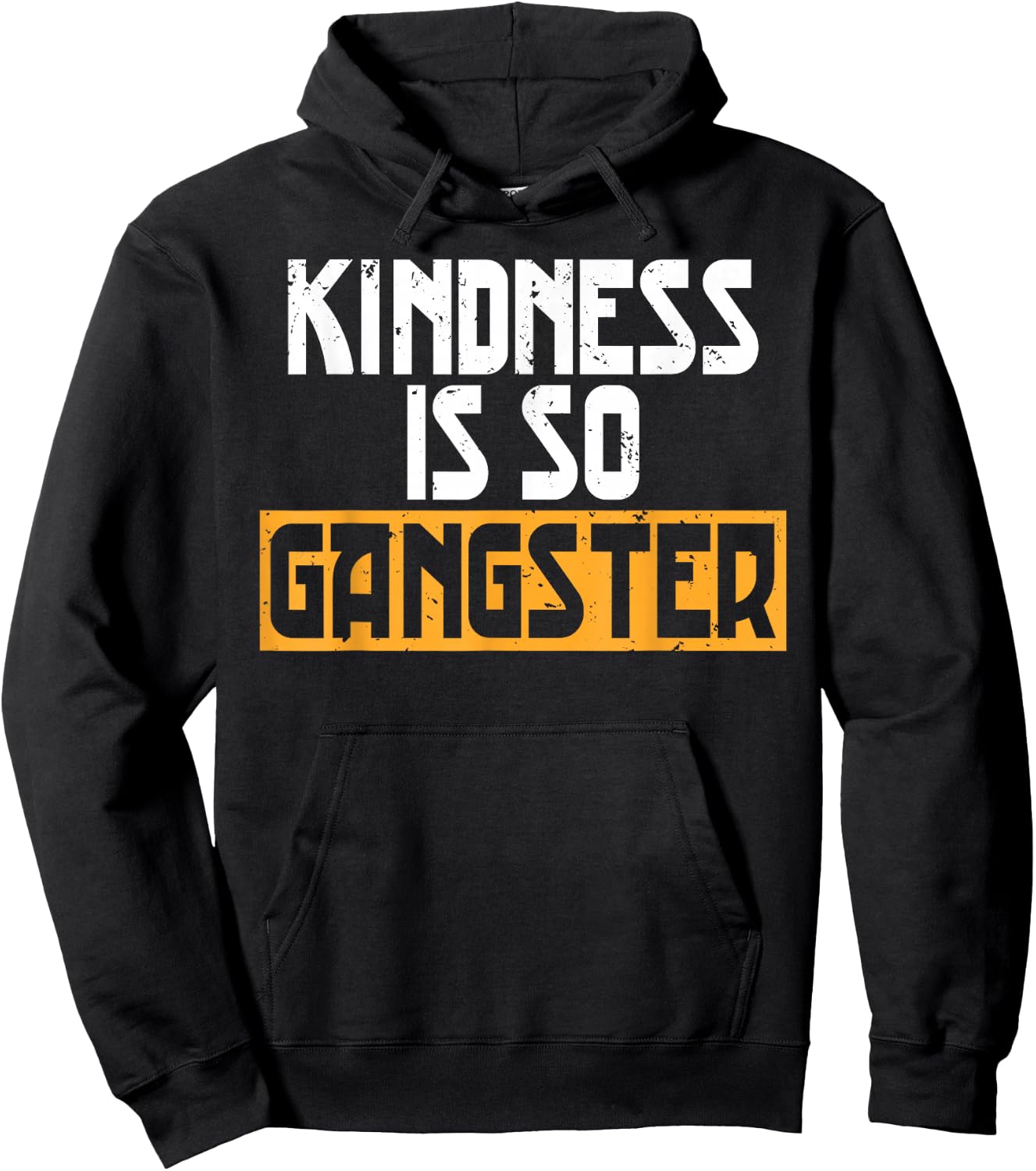 Kindness Is So Gangster No Bullying Bully Awareness Hoodie - Hoodie | Black