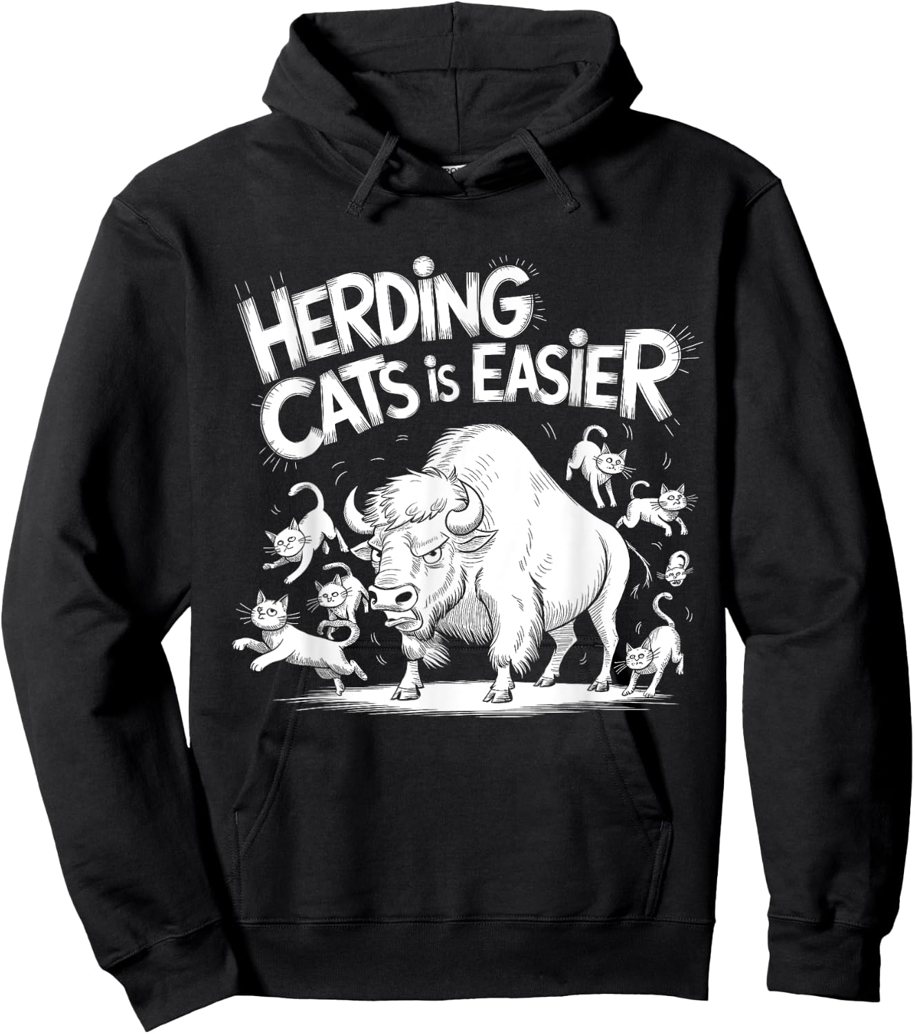 Herding Cats is Easier Funny Bison Humor Design Hoodie - Hoodie | Black