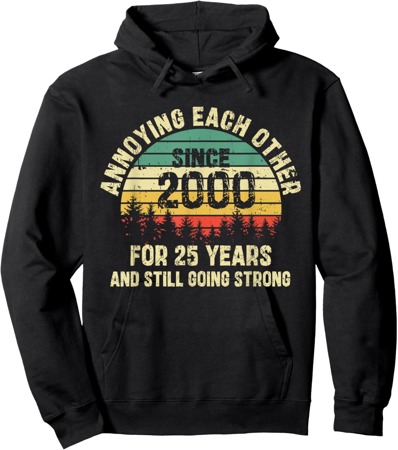 Annoying Each Other Since 2000 25th Wedding Anniversary Hoodie - Hoodie | Black