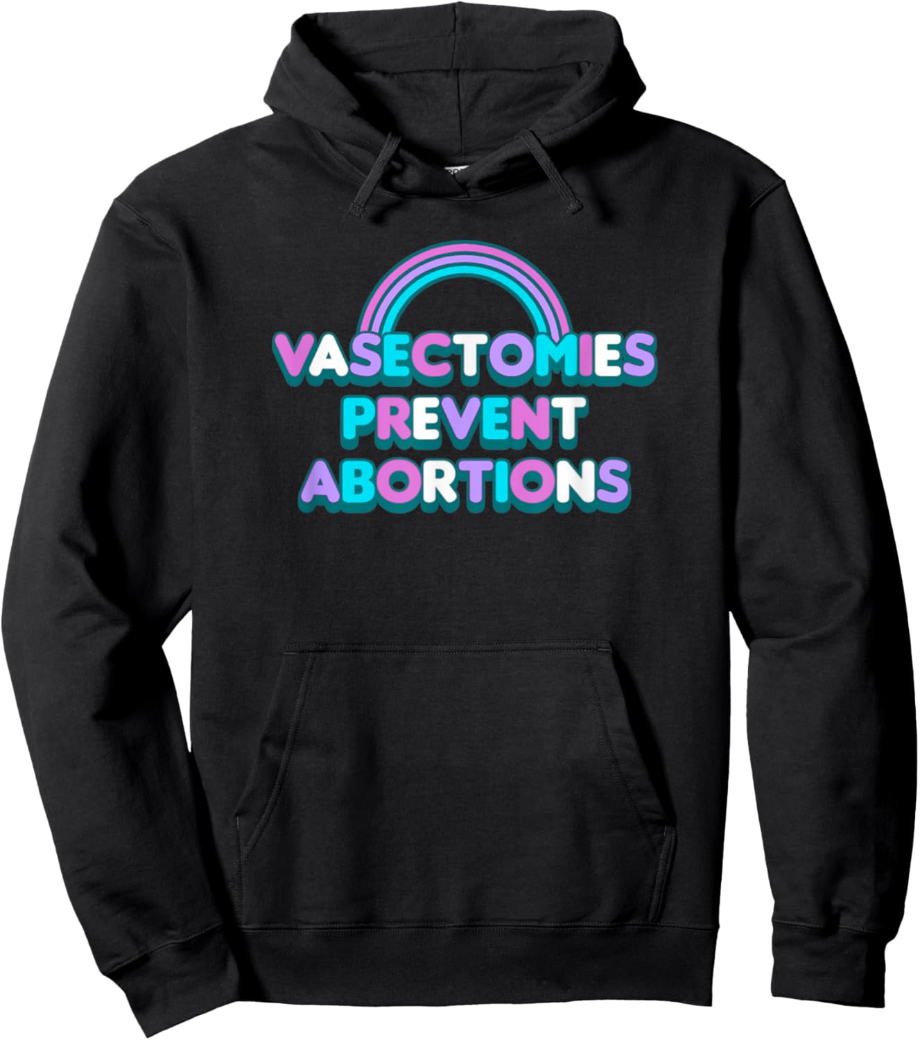 Vasectomies Prevent Abortions Pro Choice Feminist Hoodie - Hoodie | Black