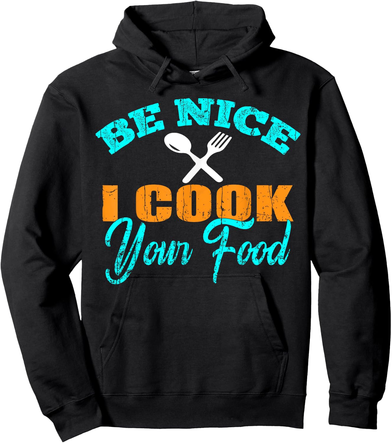 Be Nice I Cook your Food - Funny Sous Chef Hoodie - Hoodie | Black