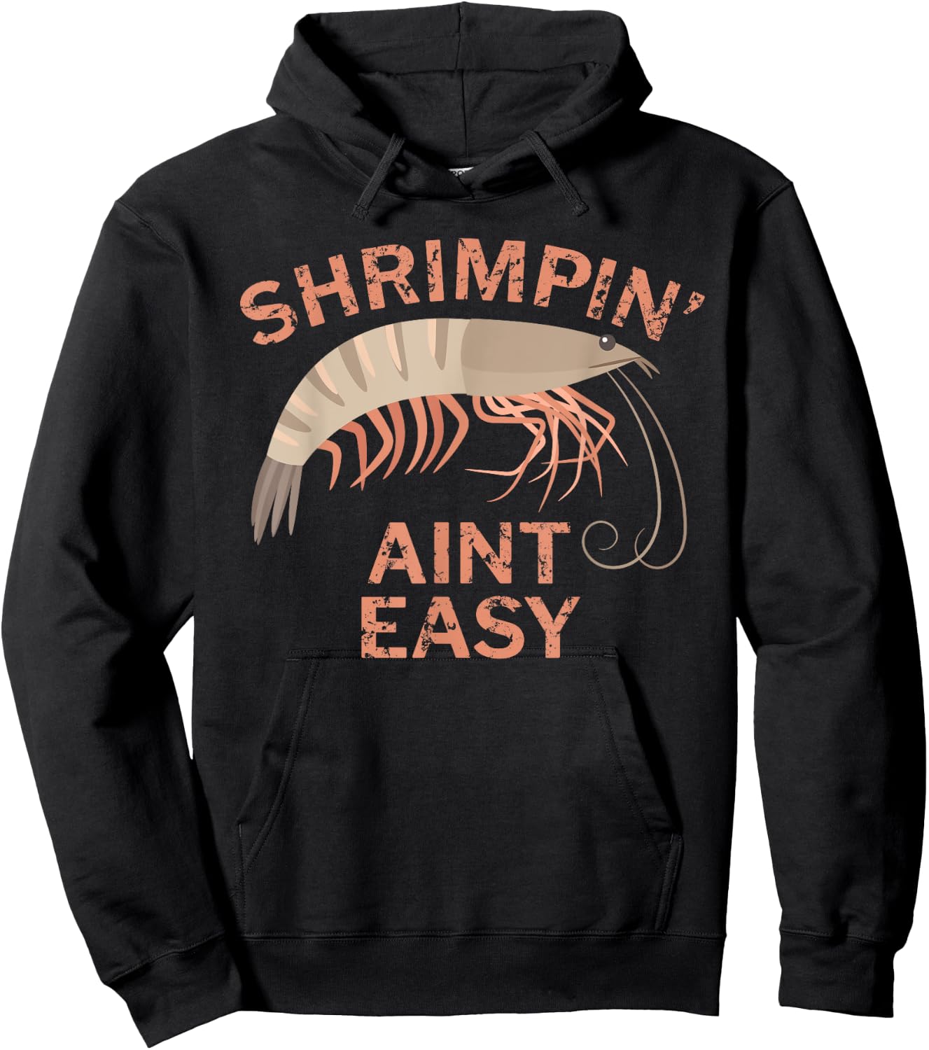 Shrimpin Aint Easy Funny Shrimp Fishing Hoodie - Hoodie | Black