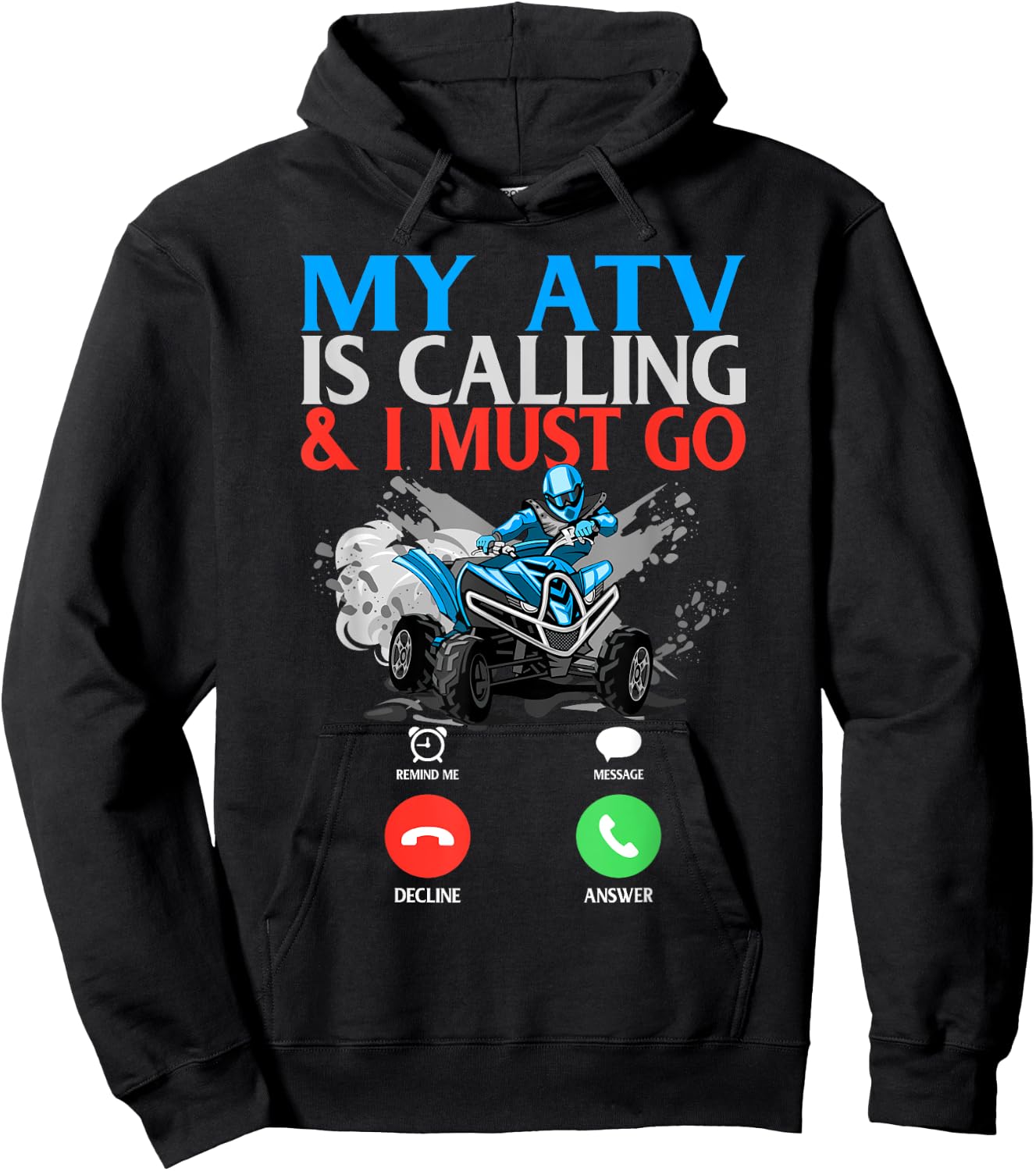 My ATV is Calling And I Must Go 4 Wheeling Four Wheeler UTV Hoodie - Hoodie | Black