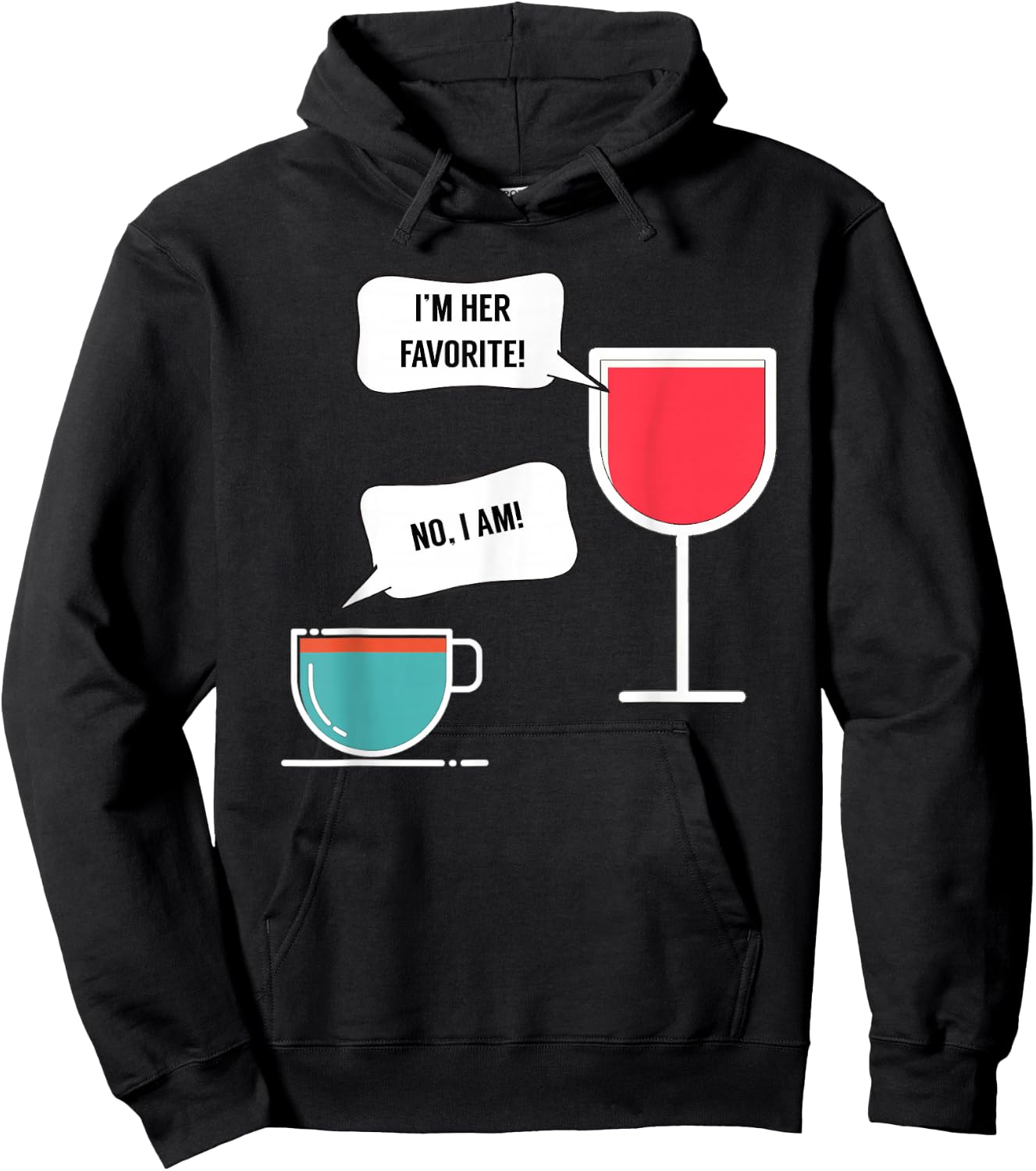 I'm Her Favorite! - Funny for Wine and Coffee Lovers Hoodie - Hoodie | Black