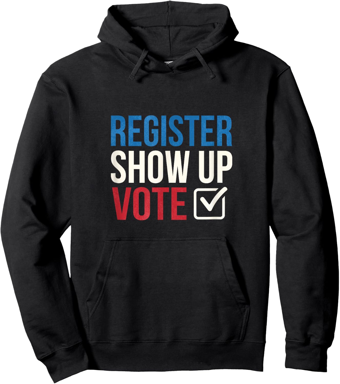 Election 2020 Register show up vote Hoodie - Hoodie | Black