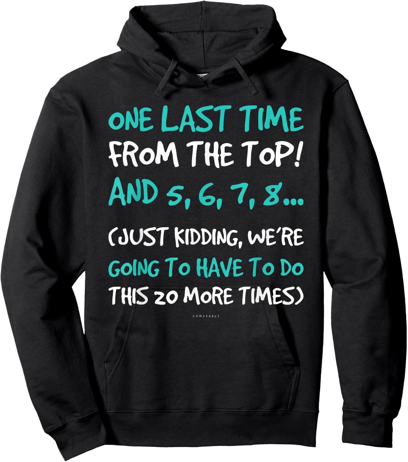 One Last Time Gift . Funny Dance Teacher Shirt Women Kids Hoodie - Hoodie | Black