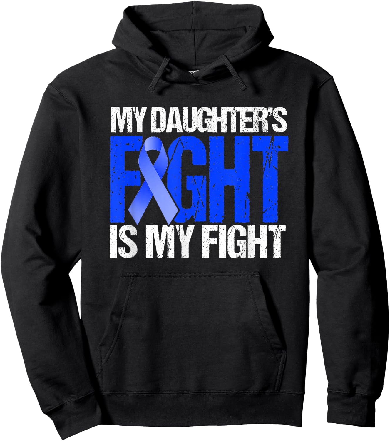 My Daughter's Fight Is My Fight Colon Cancer Family Support Hoodie - Hoodie | Black