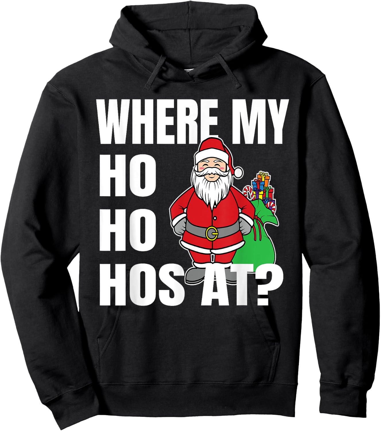 Where My Hos At Christmas Shirt - Santa Ho Ho Hos At Hoodie - Hoodie | Black