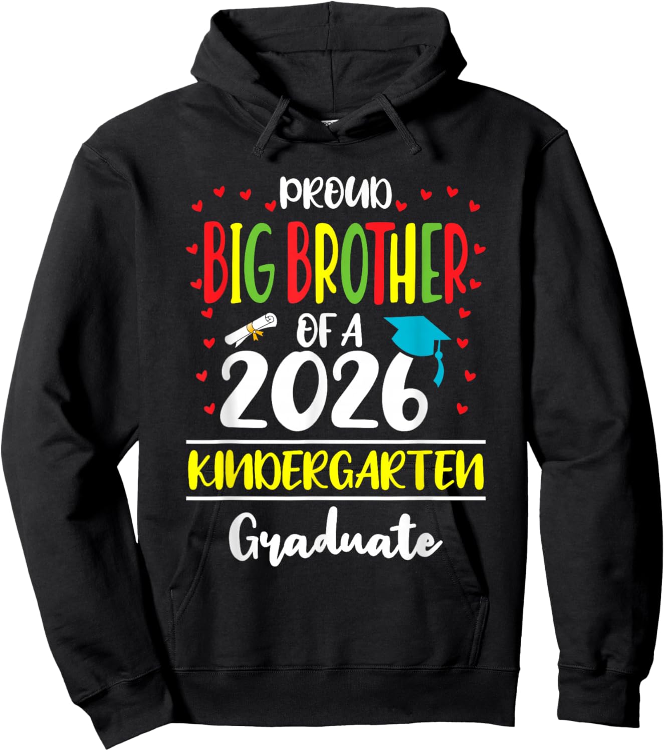 Proud Big Brother of a Class of 2026 Kindergarten Graduate Hoodie - Hoodie | Black