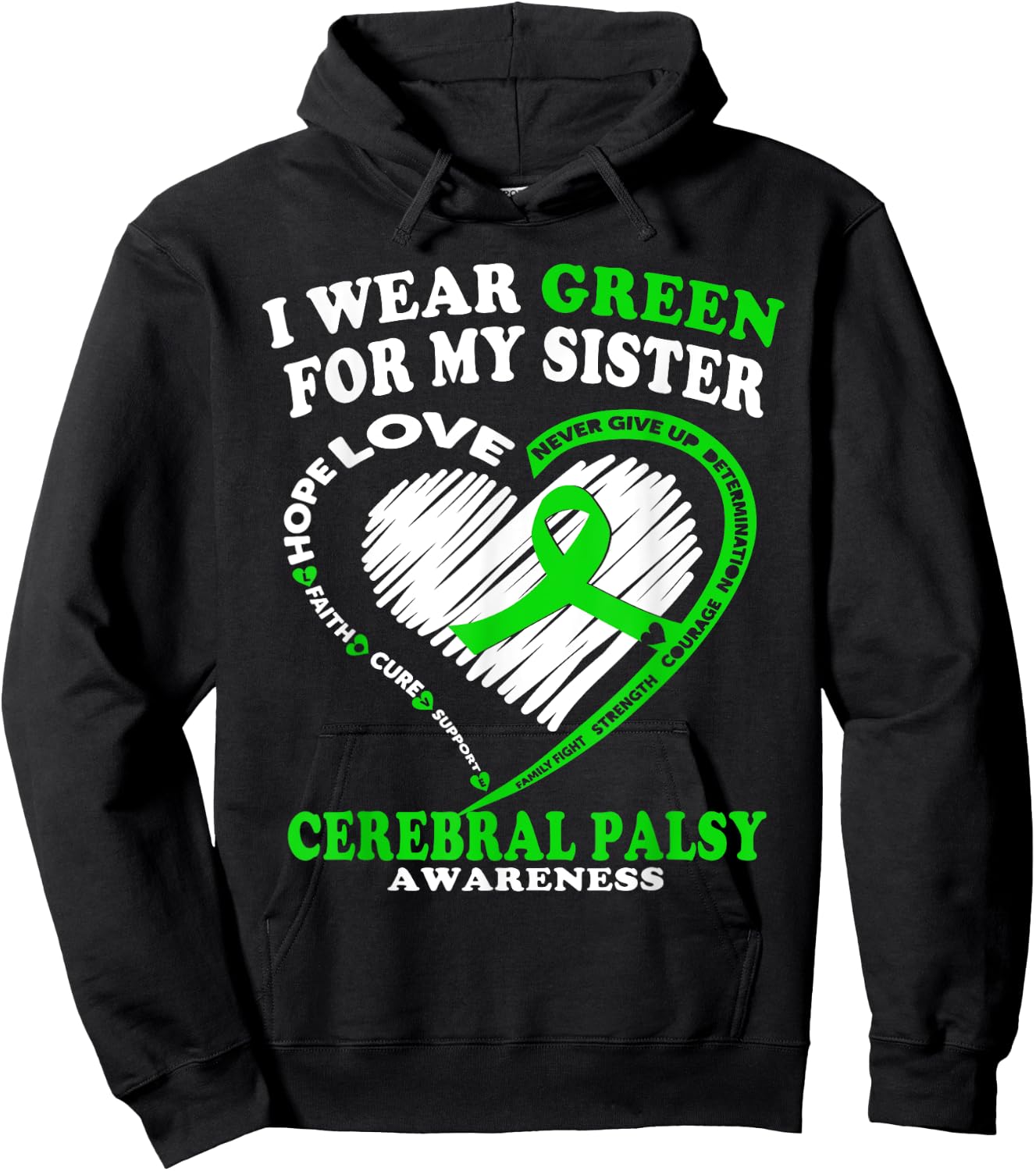 Cerebral Palsy Shirt - I Wear Green For My Sister Hoodie - Hoodie | Black