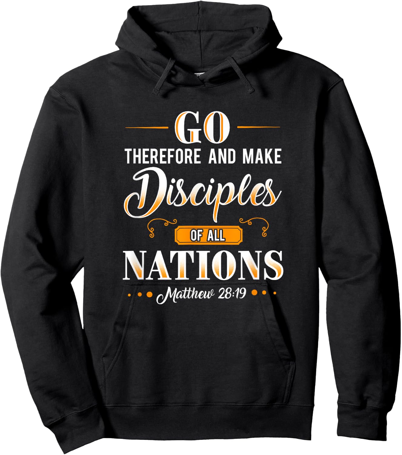 Go make disciples of all nations Missionary Gift Hoodie - Hoodie | Black