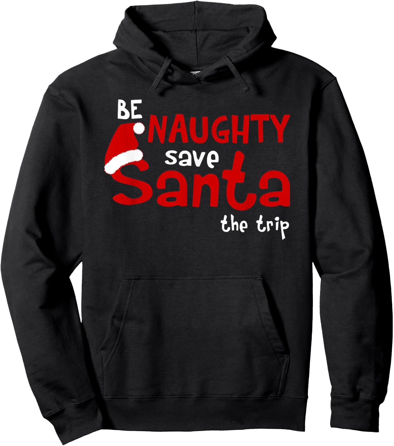 Be Naughty Save Santa The Trip Hoodie - Hoodie | Black
