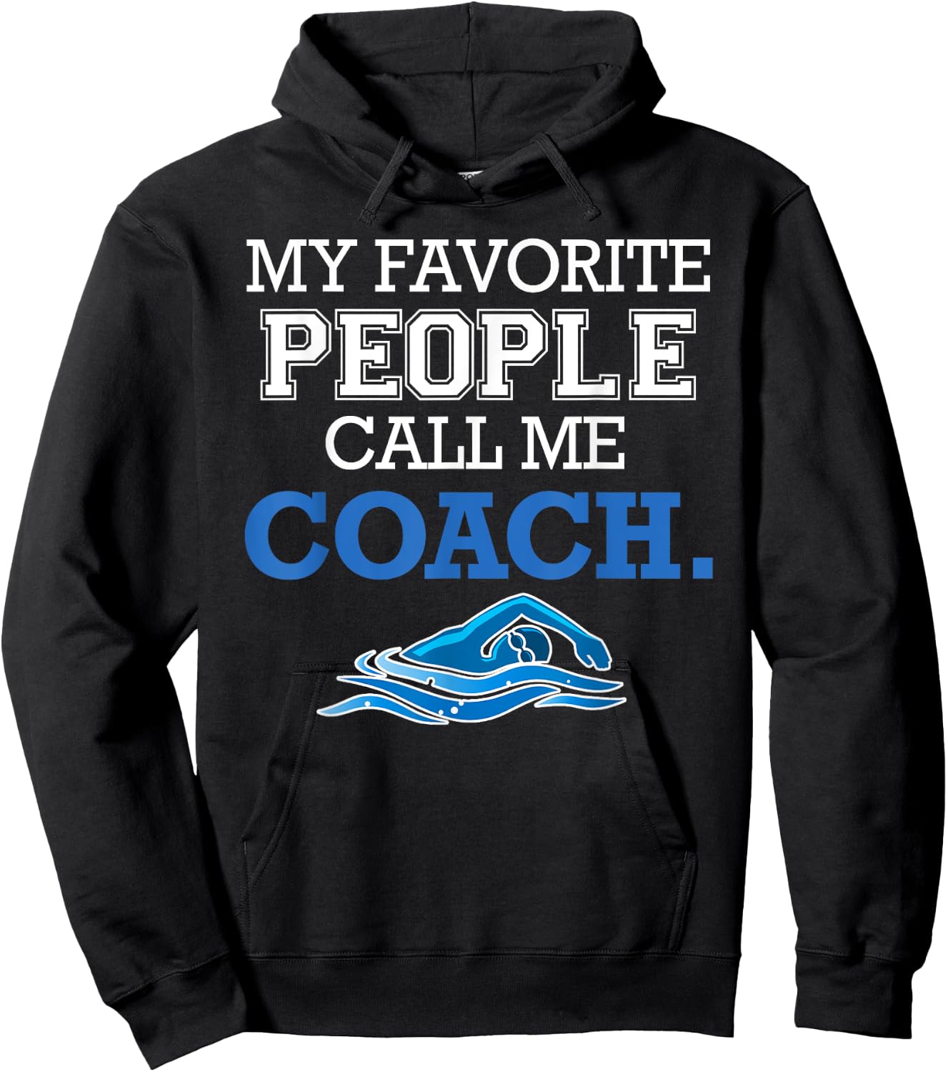 My Favorite People Call Me Coach - Swim Coach Gift Hoodie - Hoodie | Black