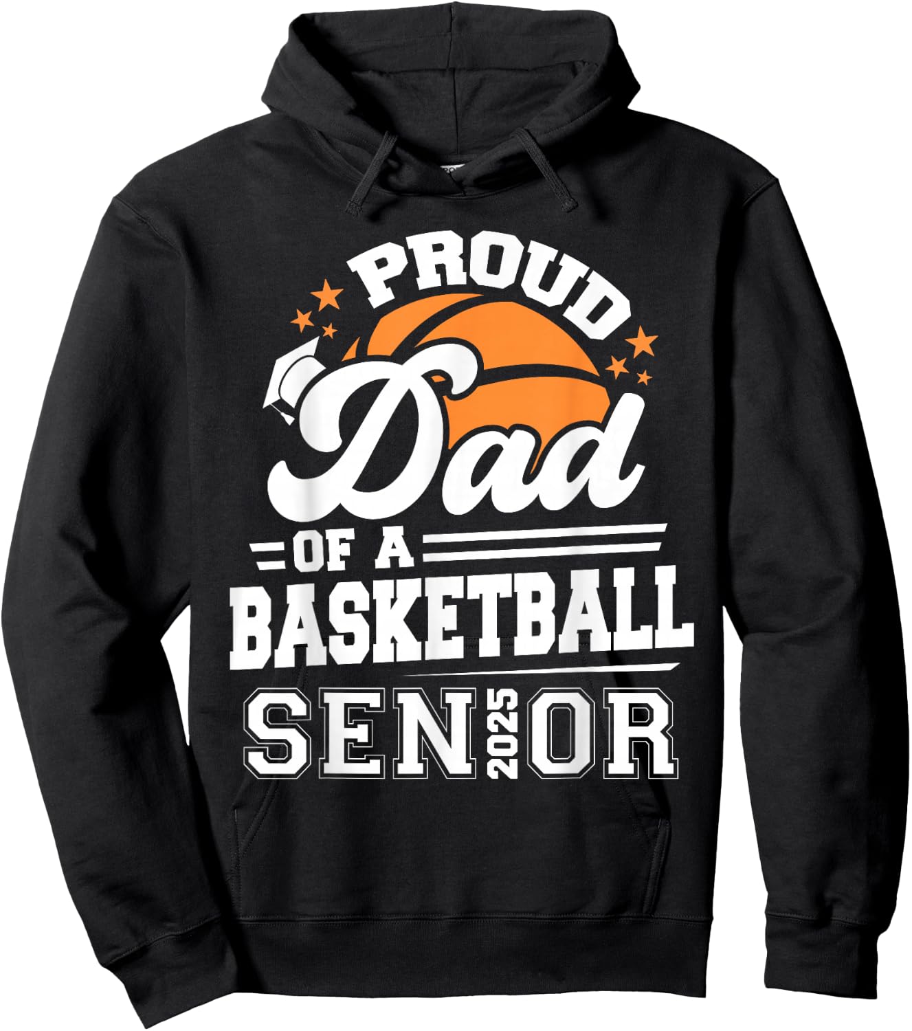 Proud Dad Of A 2025 Senior Basketball Graduation Hoodie - Hoodie | Black