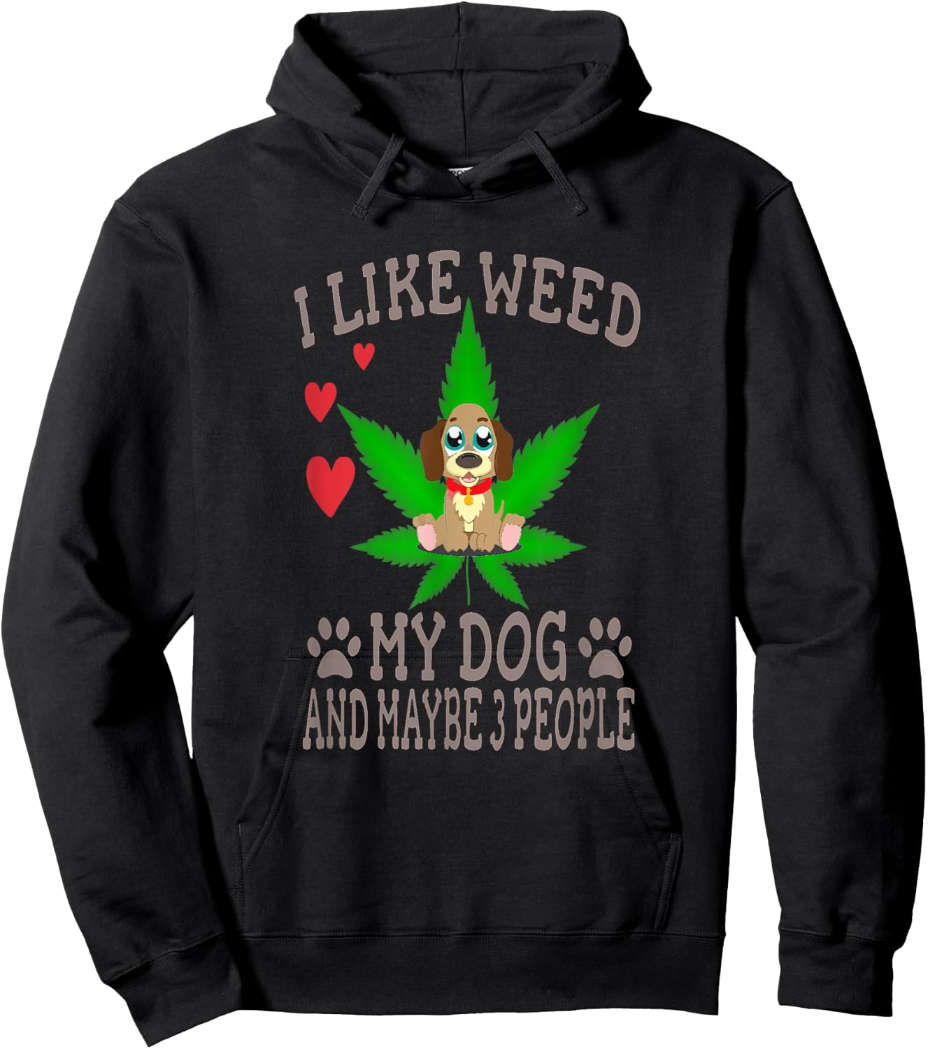 Marijuana Shirt - I Like Weed My Dog And Maybe 3 People Hoodie - Hoodie | Black