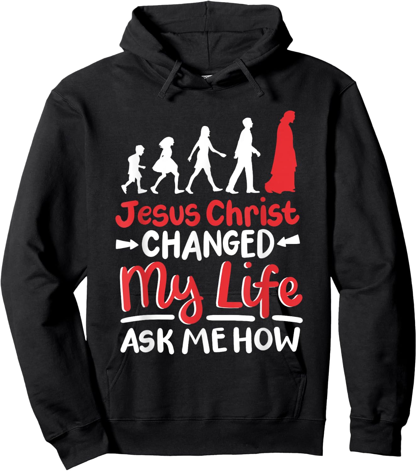 Jesus Christ Changed My Life Ask Me How Hoodie - Hoodie | Black
