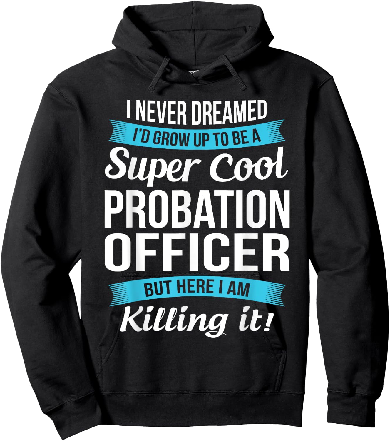 Funny Probation Officer Gift Hoodie - Hoodie | Black