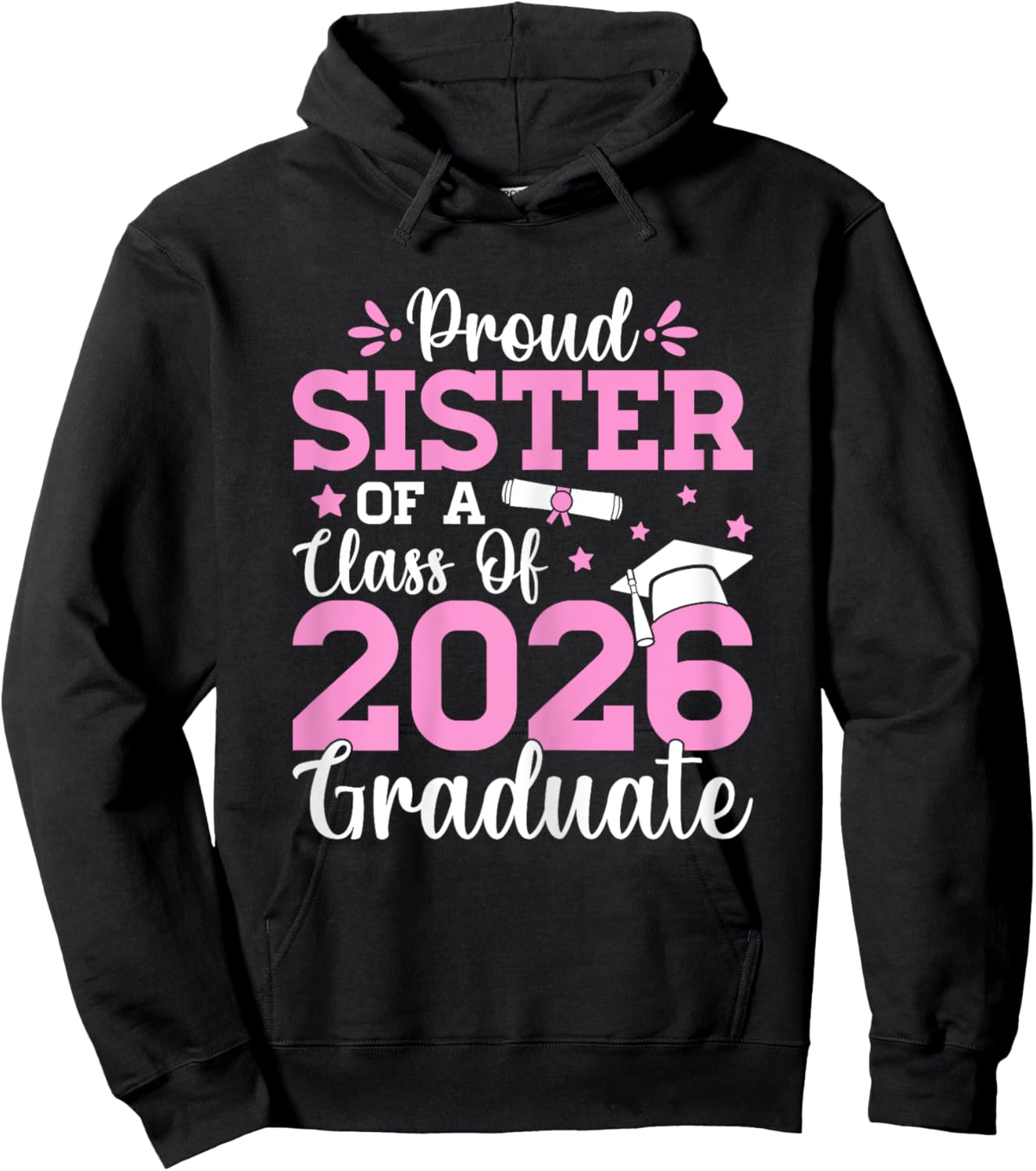 Proud Sister Class of 2026 Siblings Senior Graduate Gifts Hoodie - Hoodie | Black