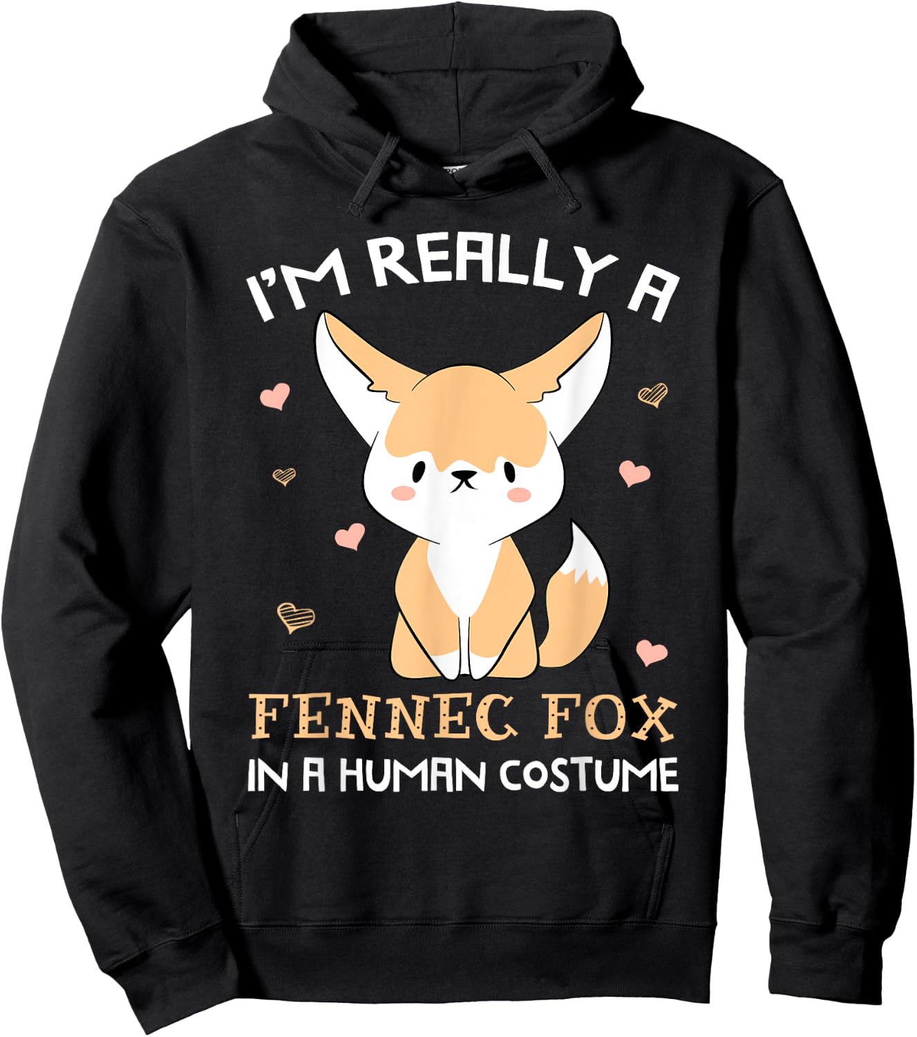 I'm Really A Fennec Fox In A Human Costume Funny Gift Hoodie - Hoodie | Black
