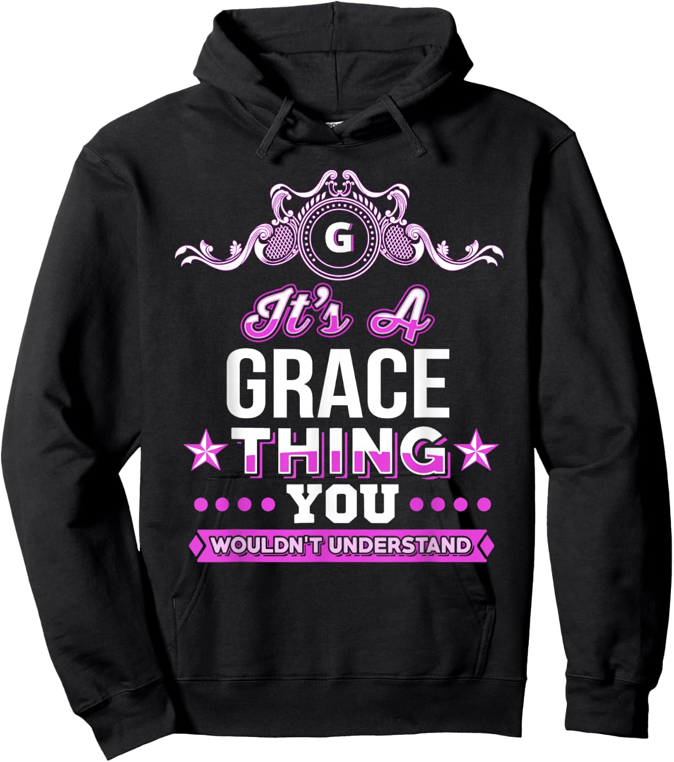It's A Grace Thing You Wouldn't Understand Hoodie - Hoodie | Black