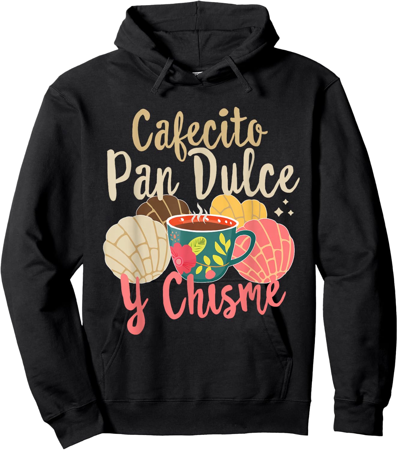 Hispanic Mexican Concha Coffee Cafecito Pan Dulce y Chisme Hoodie - Hoodie | Black