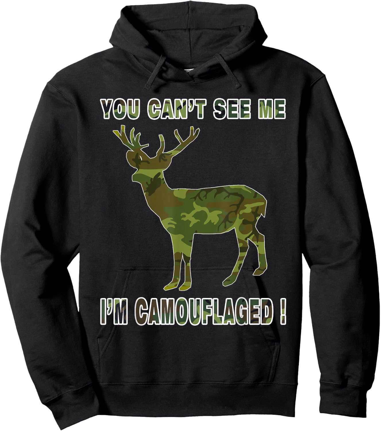 You Cannot See Me Camouflaged Deer T Shirt Darks Hoodie - Hoodie | Black