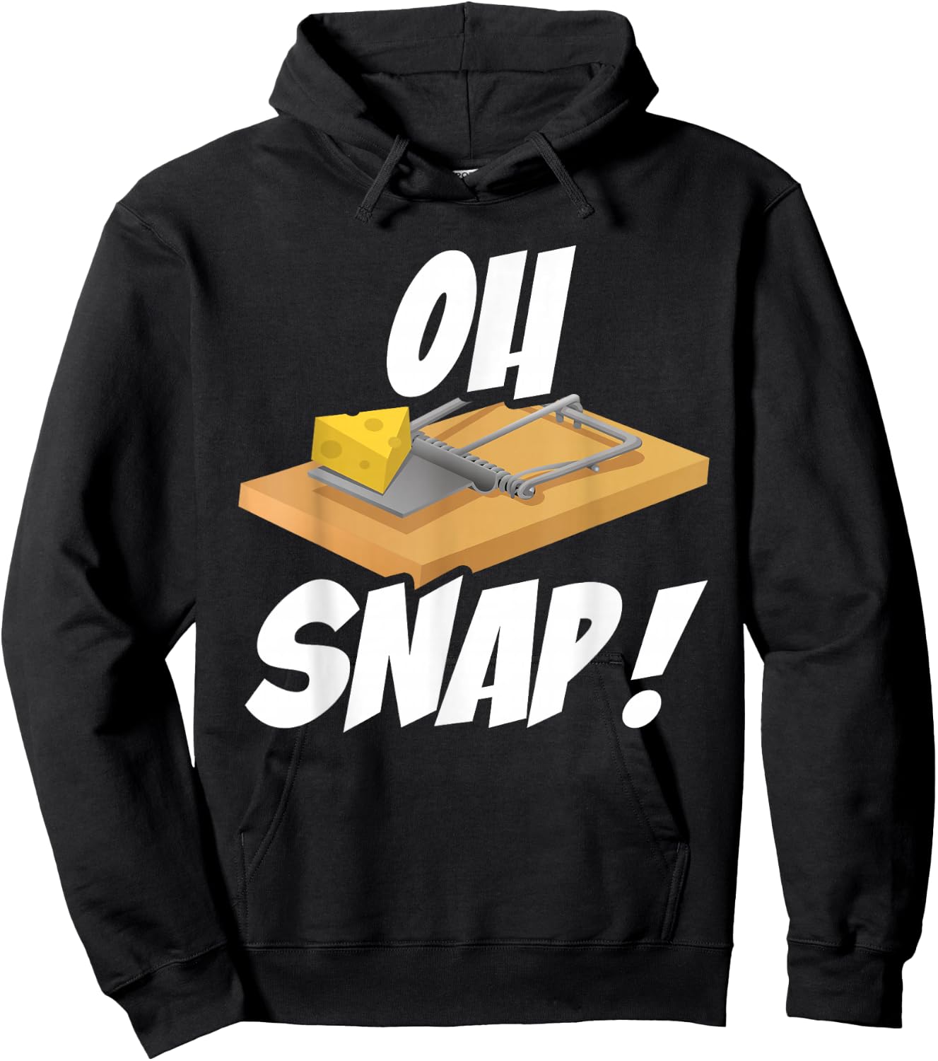 Oh Snap Funny Mouse Trap Cheese Humor Hoodie - Hoodie | Black