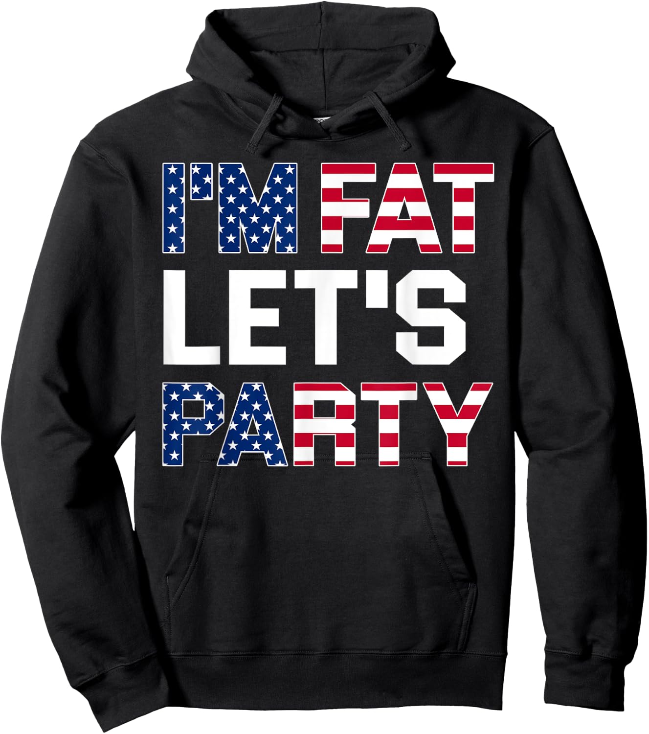 I'm Fat Let's Party Funny American Drinking Shirt Hoodie - Hoodie | Black