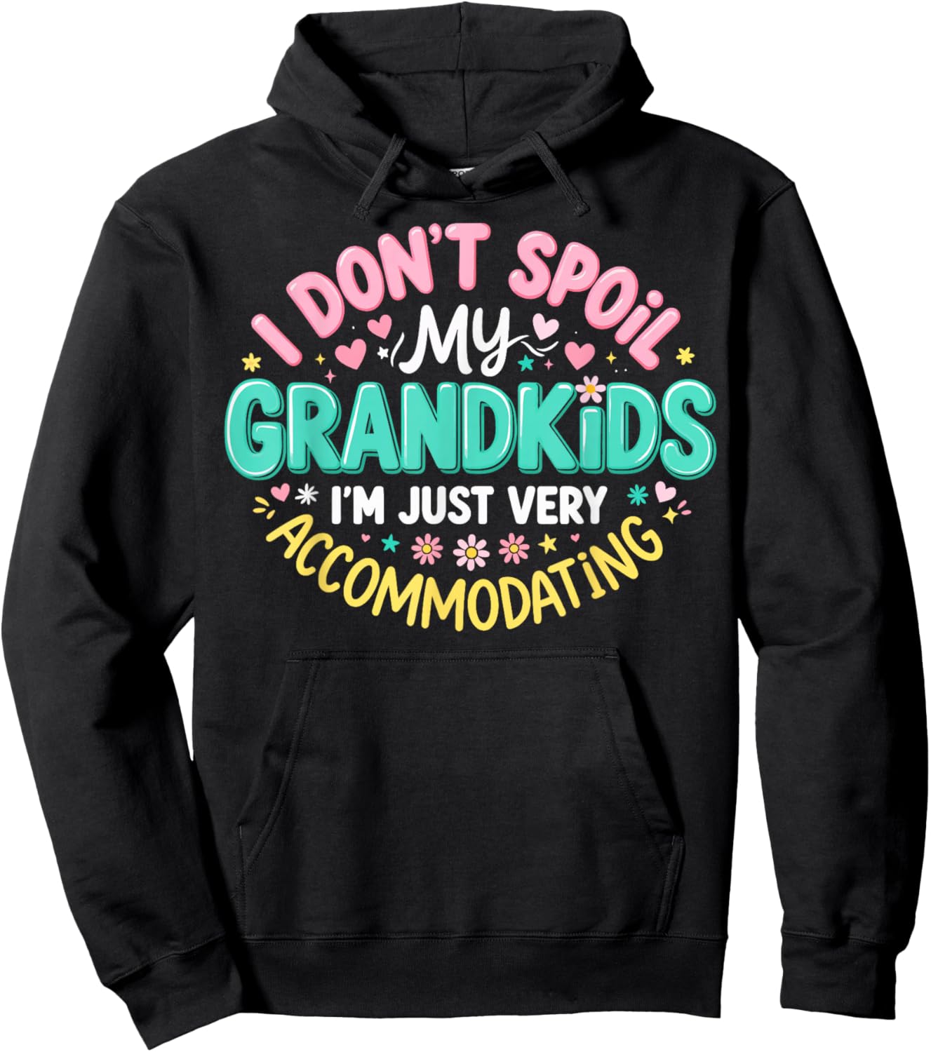 I Don't Spoil My Grandkids I’m Just Very Accommodating Hoodie - Hoodie | Black