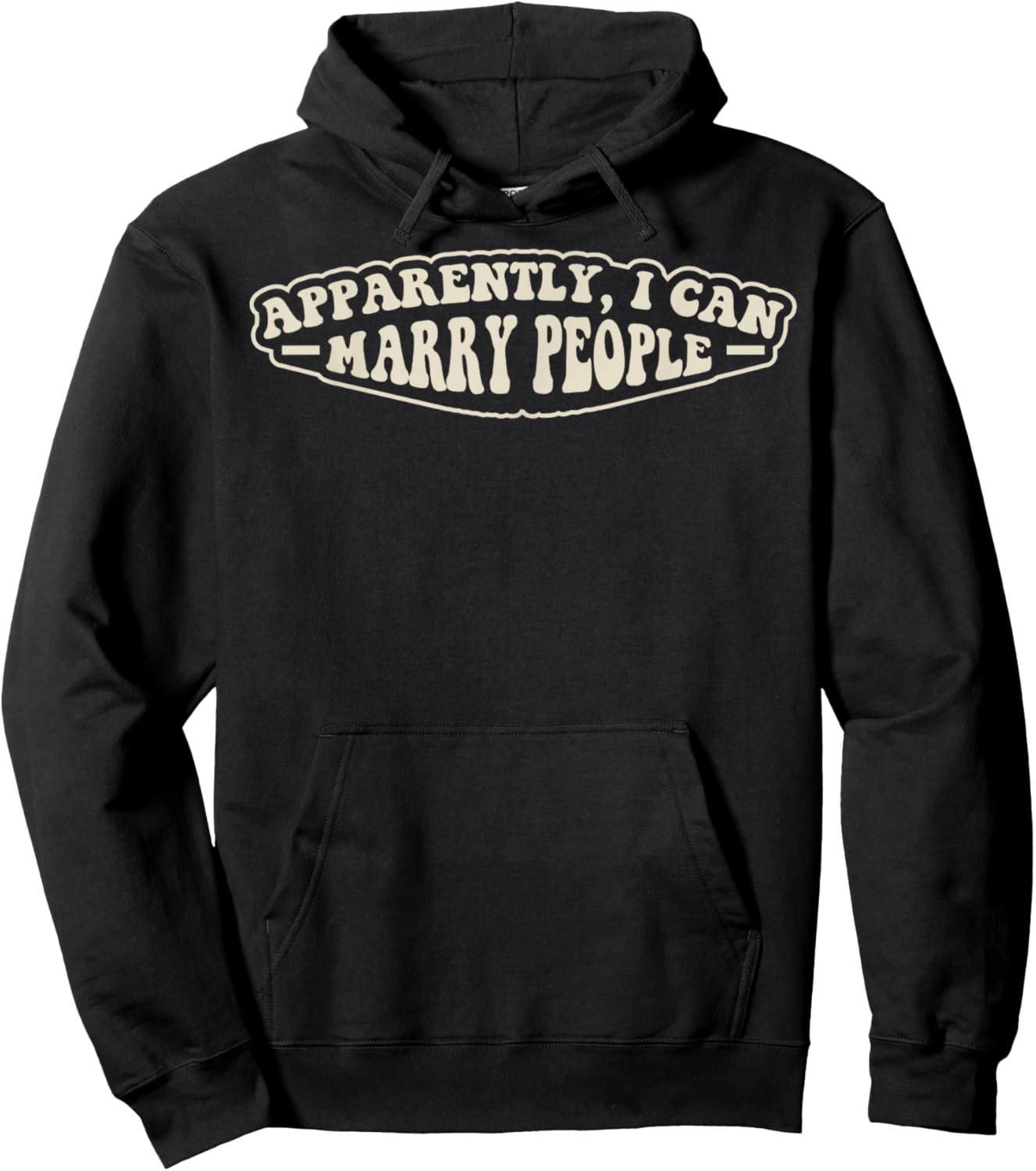 Apparently I Can Marry People Funny Officiant Hoodie - Hoodie | Black