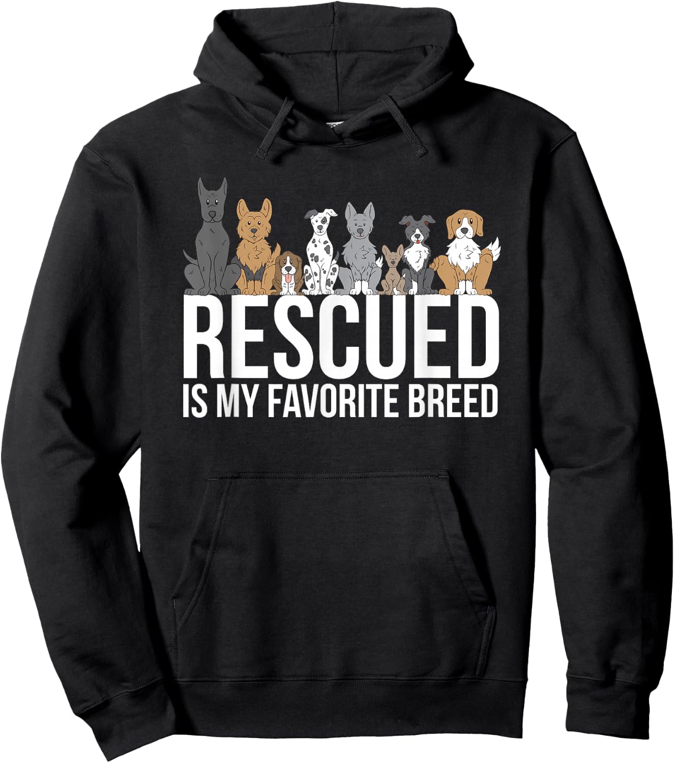 Rescued Is My Favorite Breed Dog Animal Hoodie - Hoodie | Black