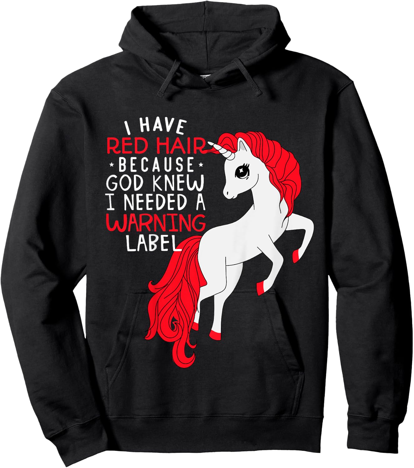 Kids i have red hair because god knew i needed a warning label Hoodie - Hoodie | Black