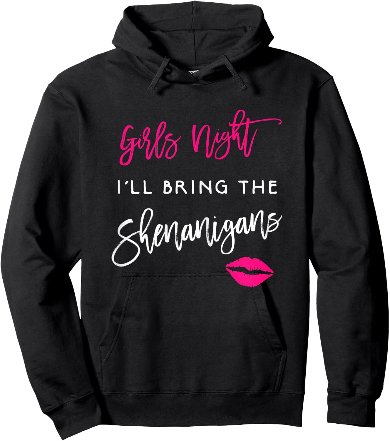 I'll Bring The Shenanigans Shirt Girls Night Party Funny Hoodie - Hoodie | Black
