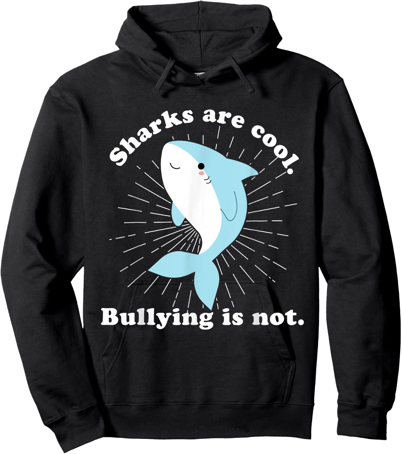 Sharks Are Cool Bullying Is Not Anti Bullying Unity Day Kids Hoodie - Hoodie | Black
