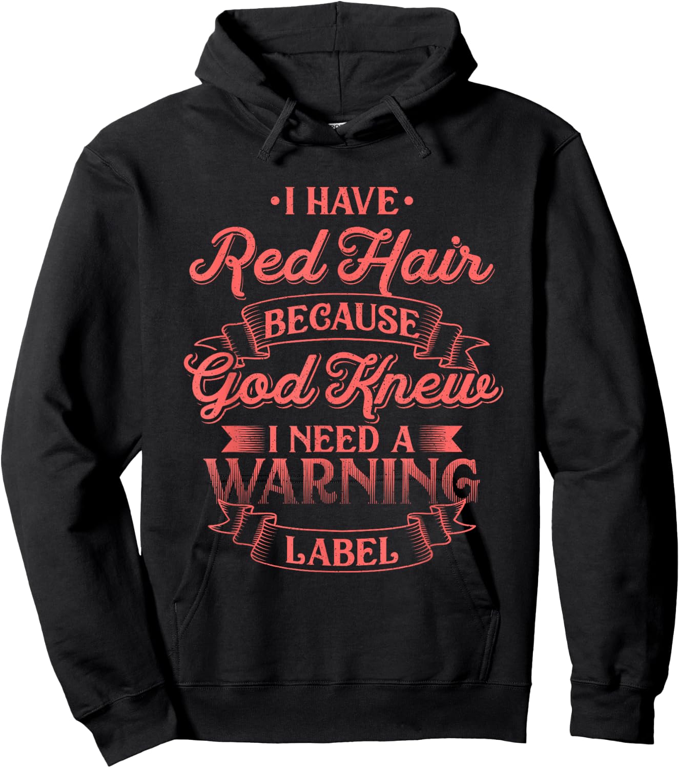 I have Red Hair because God knew - Funny Redhead Hoodie - Hoodie | Black