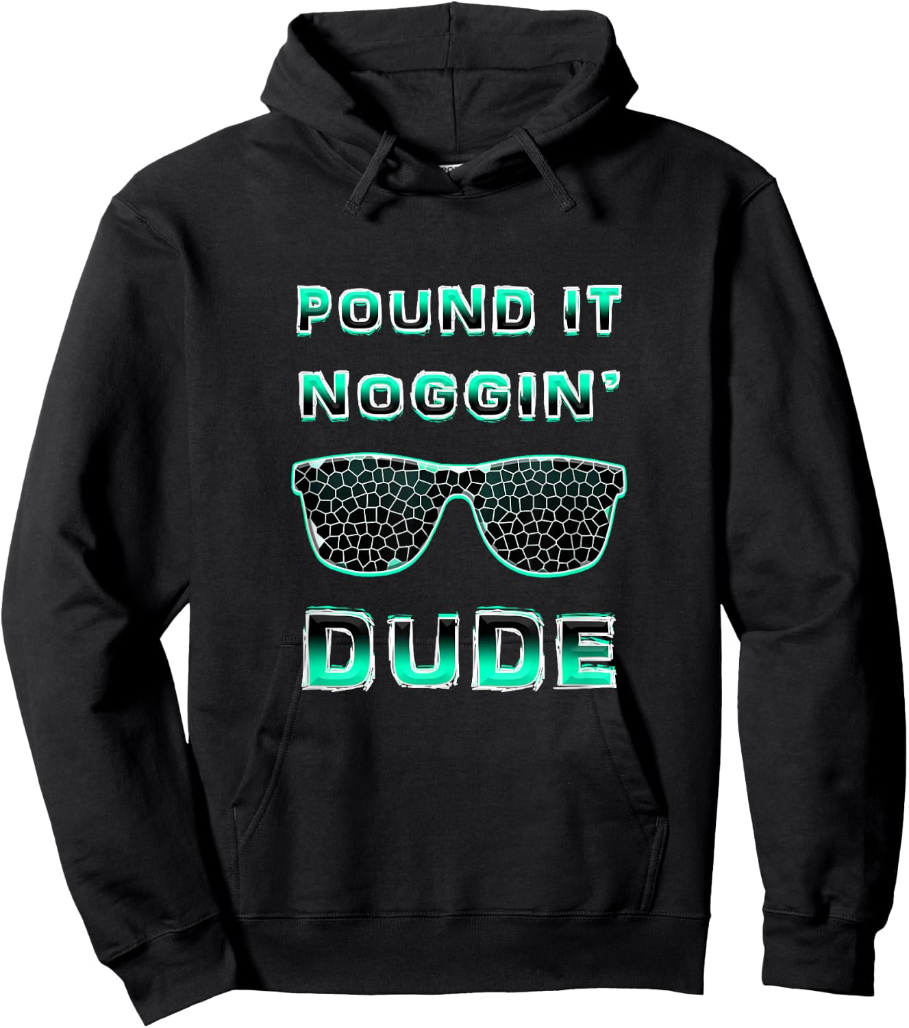Pound It Noggin Perfect Dude Shirts for Boys Men DUDE Hoodie - Hoodie | Black