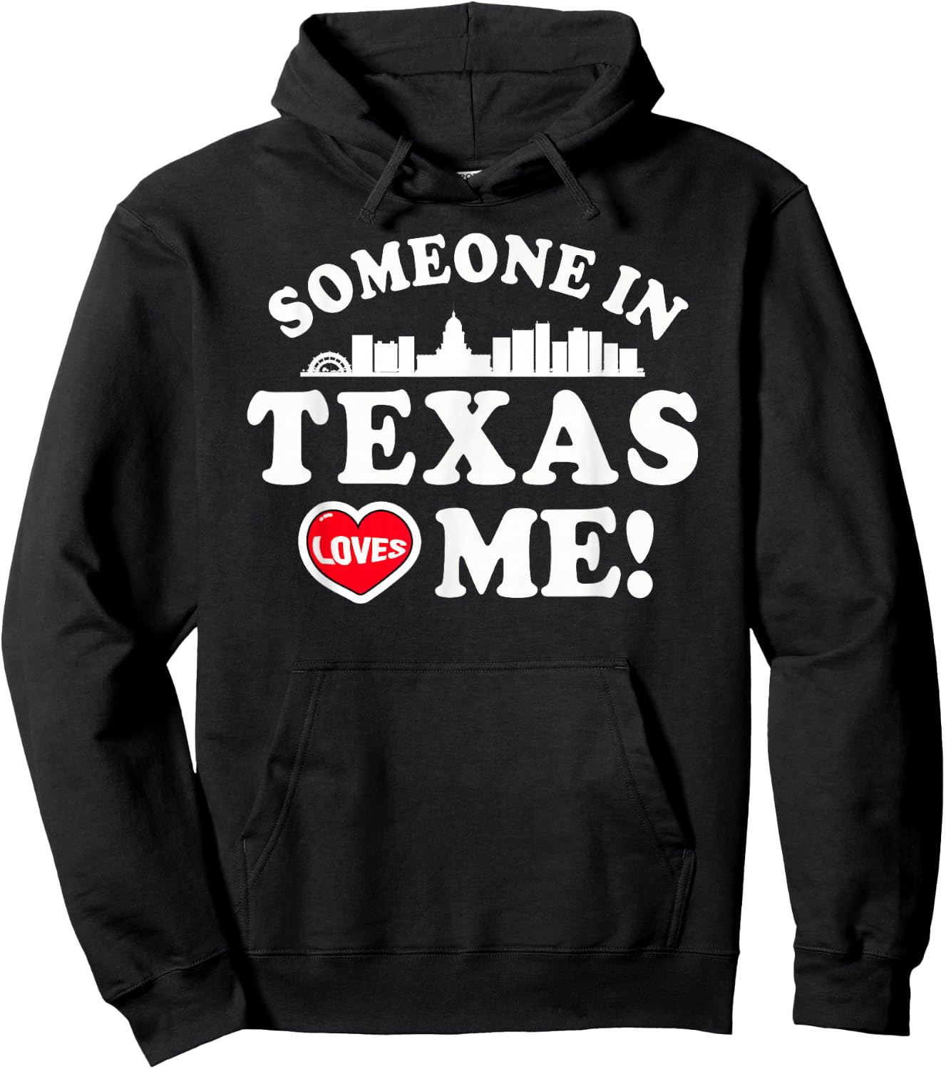 Someone In Texas Loves Me Hoodie - Hoodie | Black