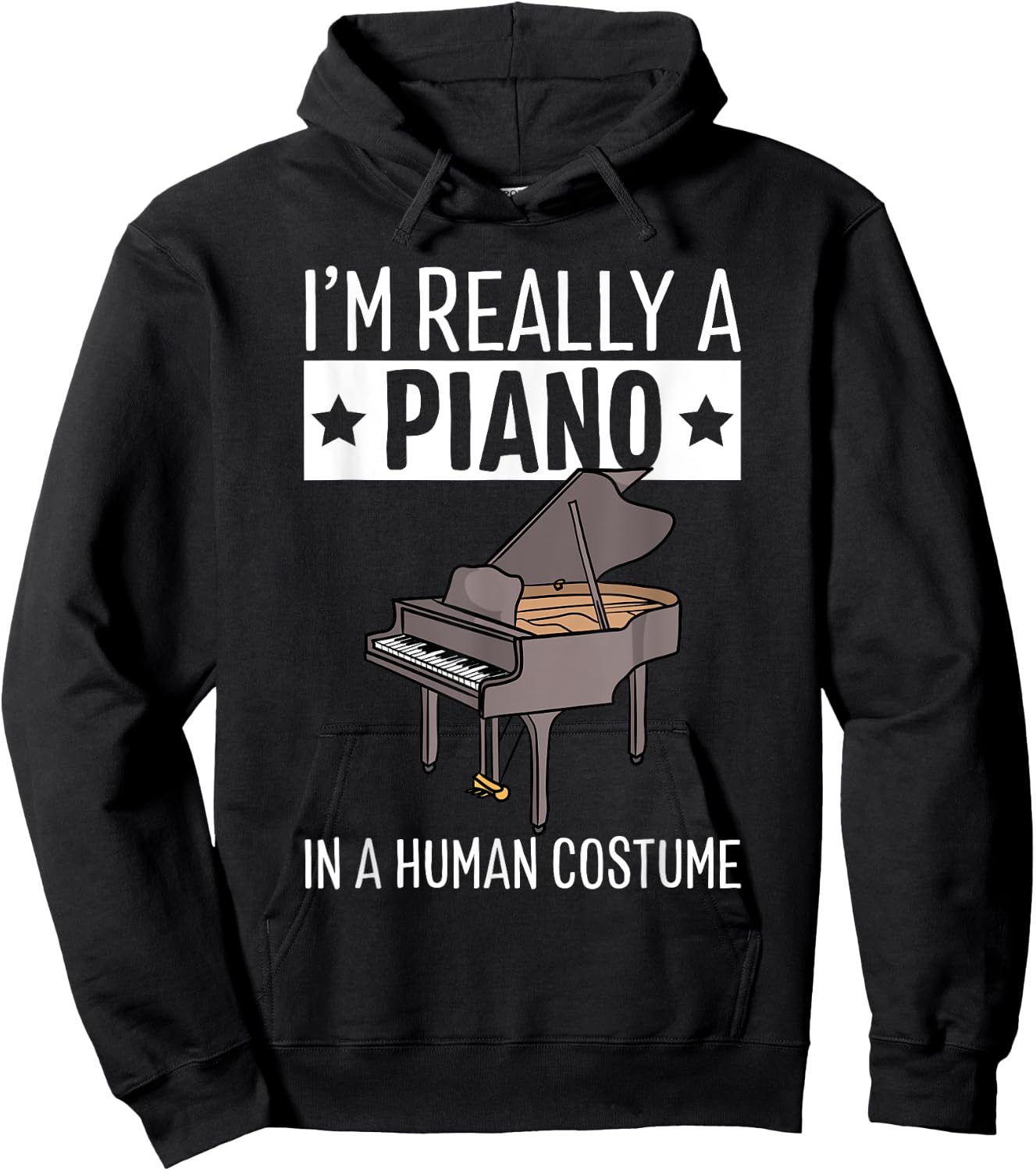 I'm Really A Piano In A Human Costume Halloween Funny Music Hoodie - Hoodie | Black